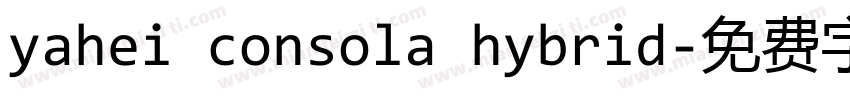 yahei consola hybrid字体转换
